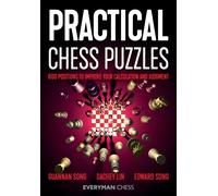 Practical Chess Puzzles : 600 Positions to Improve Your Calculation and Judgment