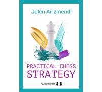 Practical Chess Strategy