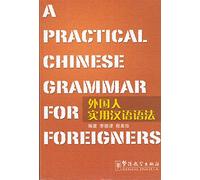 Practical Chinese Grammar for Foreigners