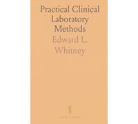 Practical Clinical Laboratory Methods: Hands-on techniques for urine, blood, and stool analysis in diagnostic labs