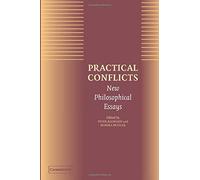 [Practical Conflicts: New Philosophical Essays] (By: Peter Baumann) [published: February, 2004]