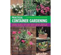 Practical Container Gardening
