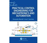 Practical Control Engineering for Mechatronics and Automation