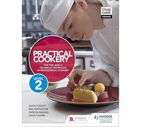Practical Cookery for the Level 2 Technical Certificate in Professional Cookery