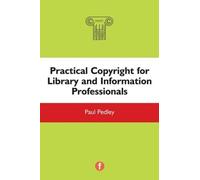 Practical Copyright for Library and Information Professionals