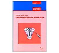 Practical Dental Local Anaesthesia: 6 (Quintessentials: Oral Surgery & Oral Medicine)