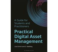 Practical Digital Asset Management: A Guide for Students and Practitioners