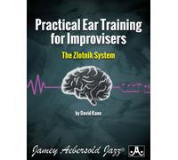 Practical Ear Training for Improvisers : The Zlotnik System
