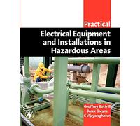 Practical Electrical Equipment and Installations in Hazardous Areas