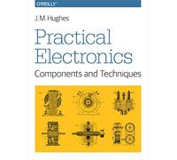 Practical Electronics: Components and Techniques: Components and Techniques