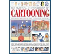 Practical Encyclopedia of Cartooning: Learn to Draw Cartoons Step by Step with Over 1500 Illustrations
