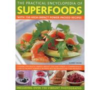 Practical Encyclopedia of Superfoods