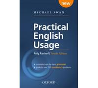 Practical English Usage, 4th edition: Paperback : Michael Swan's guide to problems in English
