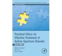 Practical Ethics for Effective Treatment of Autism Spectrum Disorder (Critical Specialties in Treating Autism and other Behavioral Challenges)
