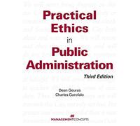Practical Ethics in Public Administration