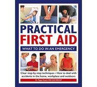 Practical First Aid: What to Do in an Emergency