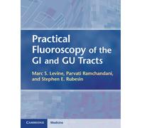 Practical Fluoroscopy of the GI and GU Tracts