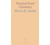 Practical Food Chemistry: Field-tested methods for analyzing and ensuring the quality of foods and food products