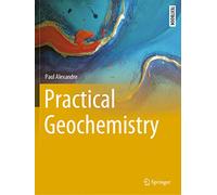 Practical Geochemistry (Springer Textbooks in Earth Sciences, Geography and Environment)