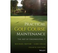 Practical Golf Course Maintenance : The Art of Greenkeeping