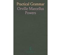 Practical Grammar: Rules for Spelling, Punctuation, Capital Letters, Synonyms, Homophones, and Letter Forms