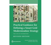 Practical guidance for defining a smart grid modernization strategy : the case of distribution