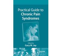 Practical Guide to Chronic Pain Syndromes