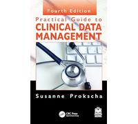 Practical Guide to Clinical Data Management