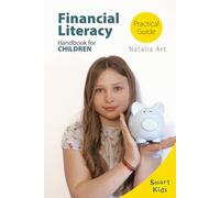 Practical Guide to Financial Literacy: Handbook for Children (Smart Kids)