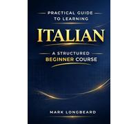 Practical Guide to Learning Italian