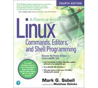 Practical Guide to Linux Commands, Editors, and Shell Programming, A