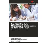 Practical Guide to Macroscopic Examination in Bone Pathology: Essential protocols