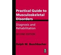 Practical Guide to Musculoskeletal Disorders: Diagnosis and Rehabilitation