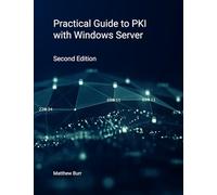 Practical Guide to PKI with Windows Server - Second Edition