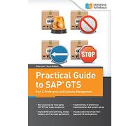 Practical Guide to SAP GTS: Part 2: Preference and Customs Management