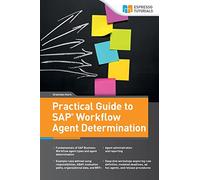 Practical Guide to SAP Workflow Agent Determination