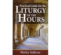 Practical Guide to the Liturgy of the Hours