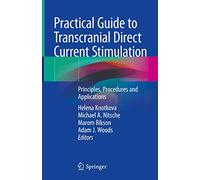 Practical Guide to Transcranial Direct Current Stimulation: Principles, Procedures and Applications