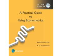 Practical Guide to Using Econometrics, A, Global Edition
