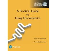 Practical Guide to Using Econometrics, A, Global Edition