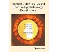 Practical Guide To VIVA And OSCE In Ophthalmology Examinations