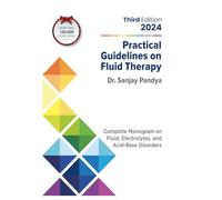 Practical Guidelines on Fluid Therapy 2024 Third Edition: Complete Monogram on Fluid, Electrolytes, and Acid-Base Disorders