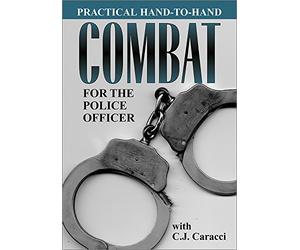 PRACTICAL HAND-TO-HAND COMBAT FOR THE POLICE OFFICER