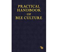 Practical Handbook of Bee Culture