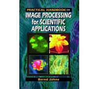 Practical Handbook on Image Processing for Scientific Applications