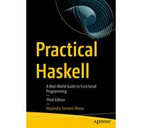 Practical Haskell: A Real-World Guide to Functional Programming