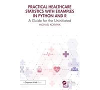 Practical Healthcare Statistics with Examples in Python and R: A Guide for the Uninitiated