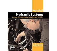 Practical Hydraulic Systems: Operation and Troubleshooting for Engineers and Technicians