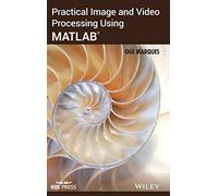 Practical Image and Video Processing Using MATLAB (IEEE Press)