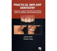 Practical Implant Dentistry: Diagnostic, Surgical, Restorative and Technical Aspects of Aesthetic and Functional Harmony